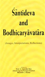 Santideva and Bodhicaryavatara, Prof. C. Upender Rao, Chodrung-ma Kunga Chodron, Michelle L. Dexter, Eastern Book Linkers