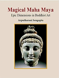 Magical Maha Maya: Epic Dimensions in Buddhist Art