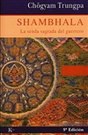 Shambhala: La senda sagrada del guerrero Chögyam Trungpa Rinpoche