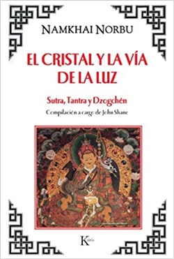 El cristal y la via de la luz: sutra, Tantra y Dzogchen, Namkhai Norbu