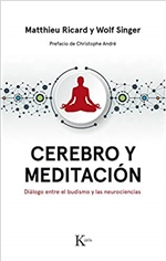 Cerebro Y Meditacion: Dialogo entre el budismo y las neurociencias