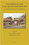 Nonsectarianism (ris med) in 19th- and 20th-Century Eastern Tibet Religious Diffusion and Cross-fertilization beyond the Reach of the Central Tibetan Government