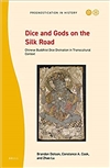 Dice and Gods on the Silk Road