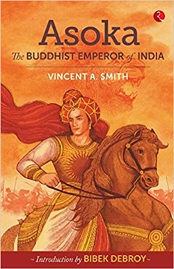 Asoka: The Buddhist Emperor of India