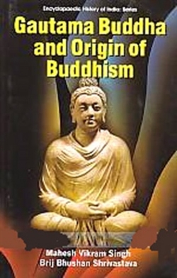 Gautama Buddha and Origin of Buddhism