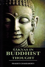 Sakyas in Buddhist Thought , Prakriti Chakraborty, Buddhist World Press