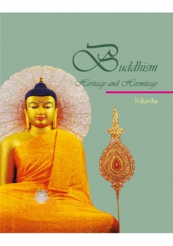 Buddhism: Heritage and Hermitage, Niharika (editor)