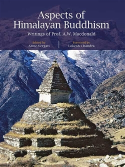 Aspects of Himalayan Buddhism: Writings of Prof. A.W. Macdonald