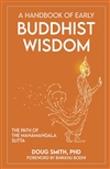 A Handbook of Early Buddhist Wisdom, Doug Smith