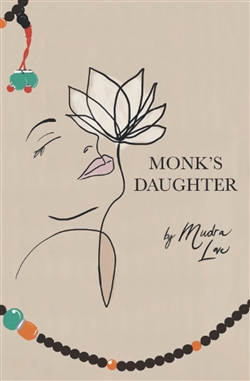 Monk's Daughter, Mudra Love