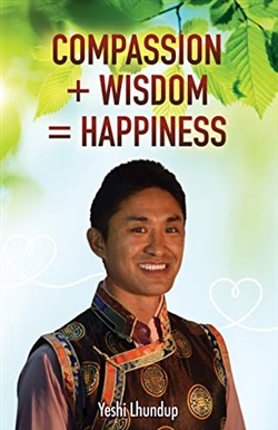 Compassion + Wisdom = Happiness, Yeshi Lhundup, Tibet World