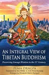 An Integral View of Tibetan Buddhism, Pema Dragpa