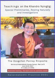 Teachings on the Khandro Nyingtig: Special Preliminaries, Resting Naturally and Investigations (DVD)