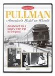Kalmbach 15369 Pullman America's Hotel on Wheels DVD 56 Minutes