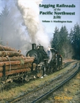 Morning Sun 1572 Logging Railroads of the Pacific Northwest in Color Volume 1: Washington State Hardcover 128 Pages