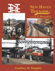 Morning Sun 1644 New Haven Trackside w/ TJ Donahue Hardcover 128 Pages