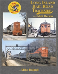 Morning Sun 1646 Long Island Rail Road Trackside w/ Matt Herson Hardcover 128 Pages