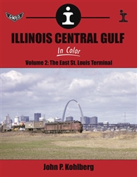 Morning Sun 1649 Illinois Central Gulf In Color Volume 2 The East St. Louis Terminal Hardcover 128 Pages