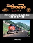 Morning Sun 1777 Rio Grande in Color Volume 8: Hauling Freight over the Great Divide Hardcover