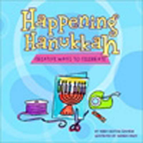 Happening Hanukkah - Creative Ways to Celebrate