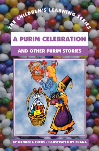 A Purim Celebration and Other Purim Stories by Menucha Fuchs