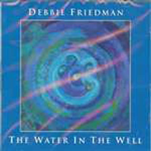 Debbie Friedman: The Water in the Well (CD)
