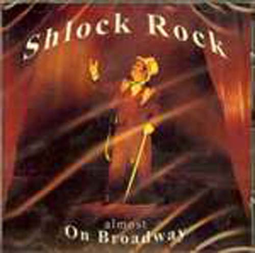 Shlock Rock: Almost on Broadway (CD)