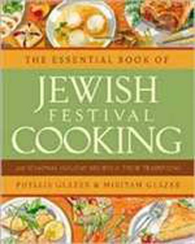 Essential Jewish Festival Cooking by Phyllis and Miriyam Glazer