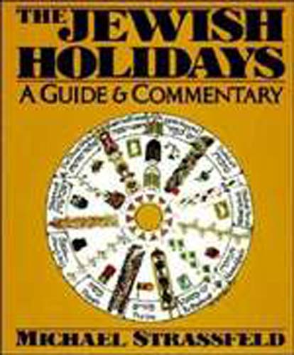 Jewish Holidays: A Guide and Commentary (PB)