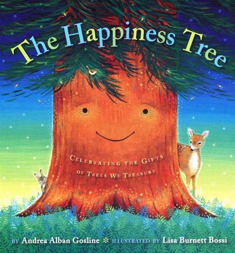 The Happiness Tree, Celebrating the Gifts of Trees