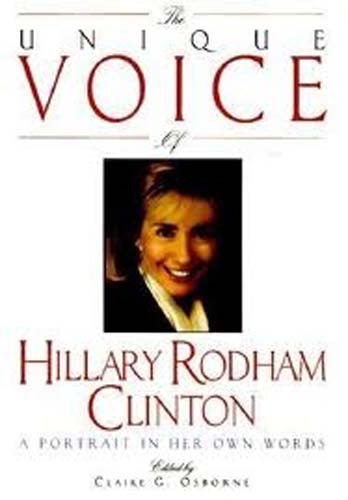 Unique Voice of Hillary Rodham Clinton Portrait in her Own Words HB