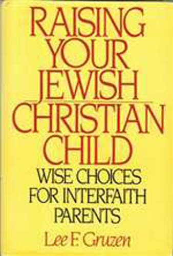 Raising Your Jewish-Christian Child (HB)