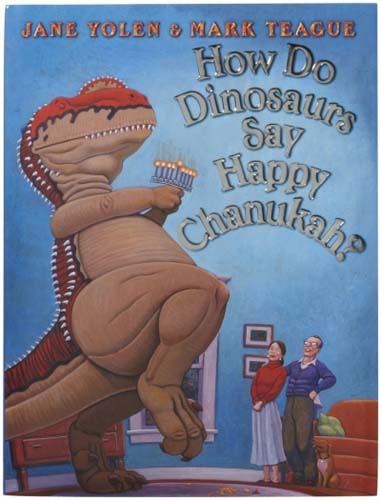 How Do Dinosaurs Say Happy Chanukah?, a rhyming story by Jane Yolen