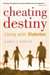 Cheating Destiny by James Hirsch (PB)