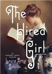 The Hired Girl, a novel