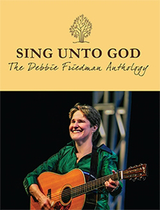 Debbie Friedman Anthology:  Sing Unto God