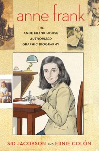 Anne Frank: The Anne Frank House Authorized Graphic Biography (PB)