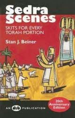 Sedra Scenes: Skits for Every Torah Portion, the classic by Stan Beiner