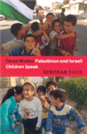 Three Wishes: Palestinian and Israeli children speak
