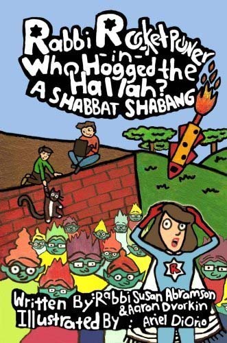 Rabbi Rocketpower: Who Hogged the Hallah?