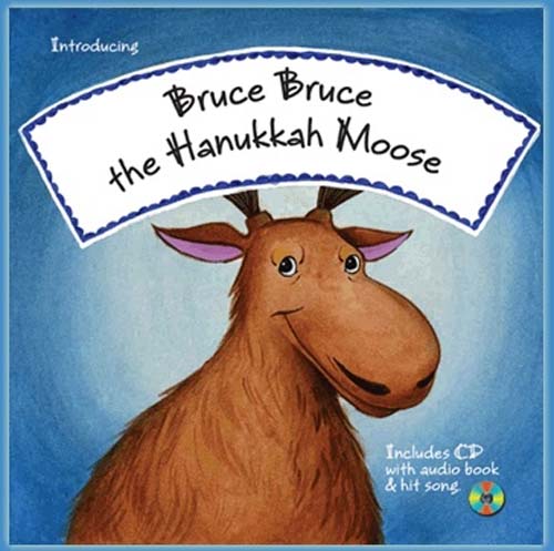 Bruce, Bruce, the Hanukkah Moose with CD