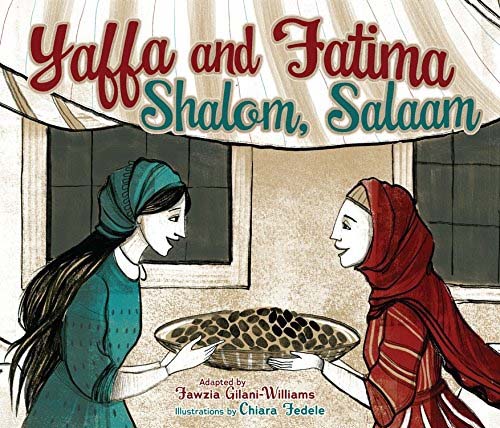 Yaffa and Fatima: Shalom, Salaam, a Story of Peace
