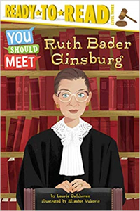 You Should Meet Ruth Bader Ginsburg, a biography for young readers.
