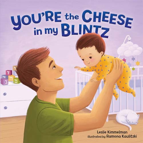 You're the Cheese in my Blintz, a Board Book about Positive Identity