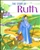 The Story of Ruth, a child's Bible story