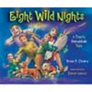 Eight Wild Nights: A Family Hanukkah Tale