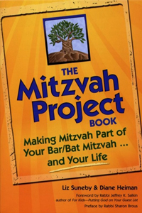 The Mitzvah Project Book: Making Mitzvah part of your Bar/Bat Mitzvah