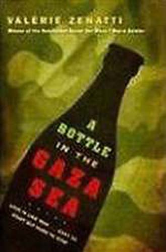 Bottle in the Gaza Sea by Valerie Zenatti (HB)