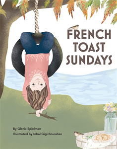 French Toast Sundays by Gloria Spielman