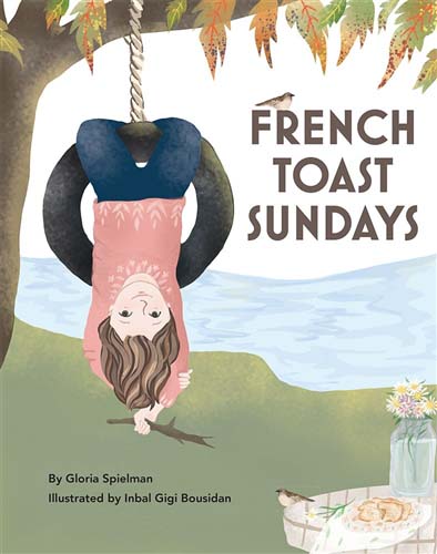 French Toast Sundays by Gloria Spielman